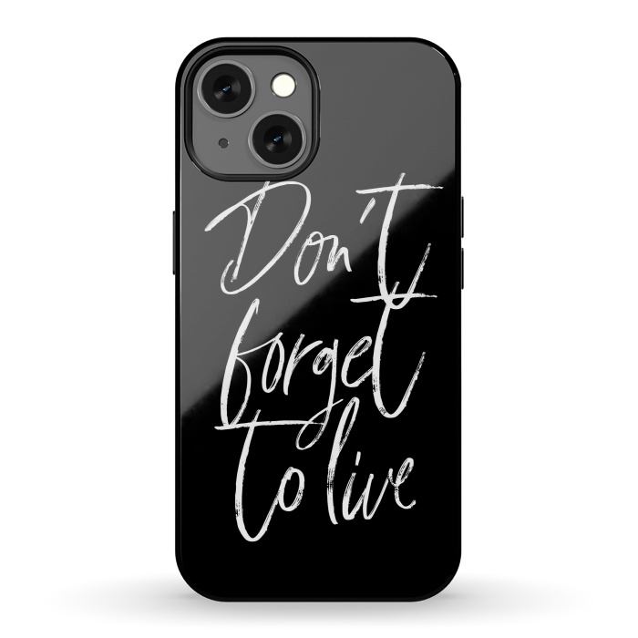 iPhone 13 StrongFit Don't forget to live Black by Martina
