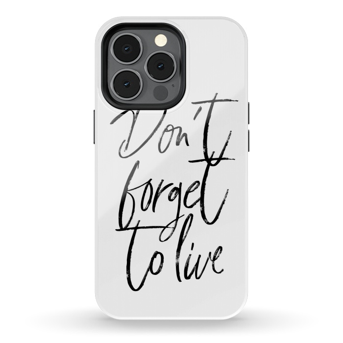 iPhone 13 pro StrongFit Don't forget to live White by Martina