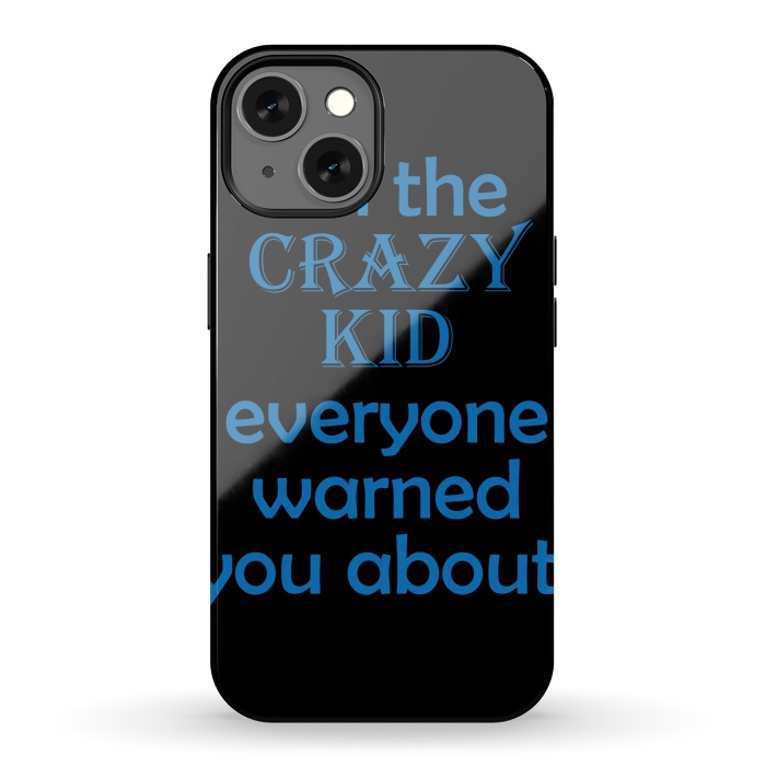 iPhone 13 StrongFit crazy kid by MALLIKA