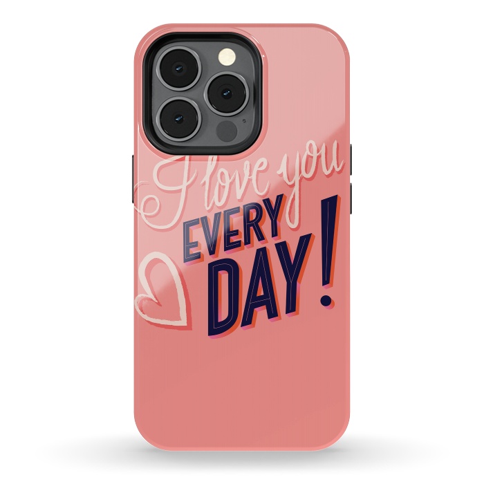 iPhone 13 pro StrongFit I love you Every Day 2 by Jelena Obradovic