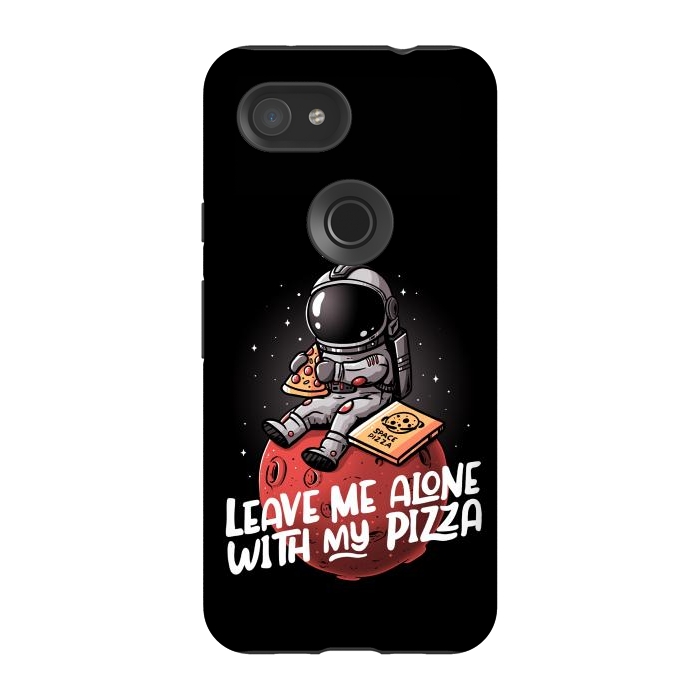 Pixel 3A StrongFit Leave Me Alone With My Pizza by eduely