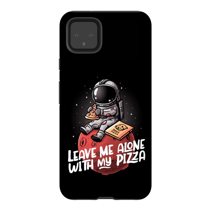Pixel 4XL StrongFit Leave Me Alone With My Pizza by eduely