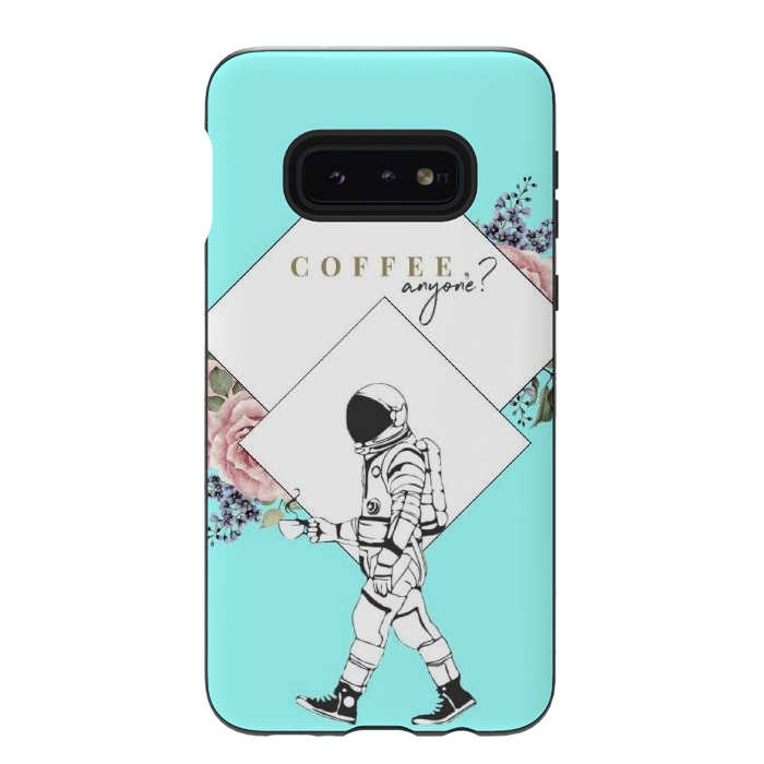 Galaxy S10e StrongFit Coffee anyone by CAS