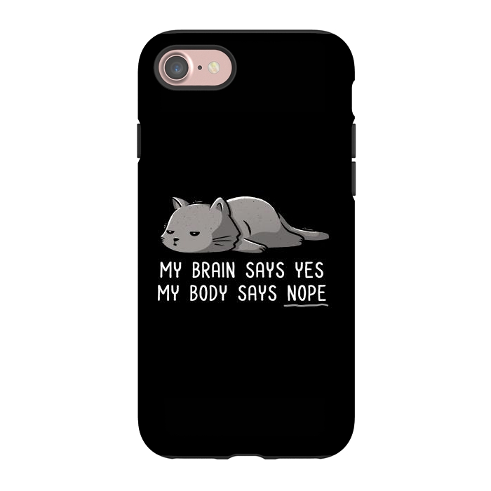 iPhone 7 StrongFit My Body Says Nope Funny Lazy Cat by eduely