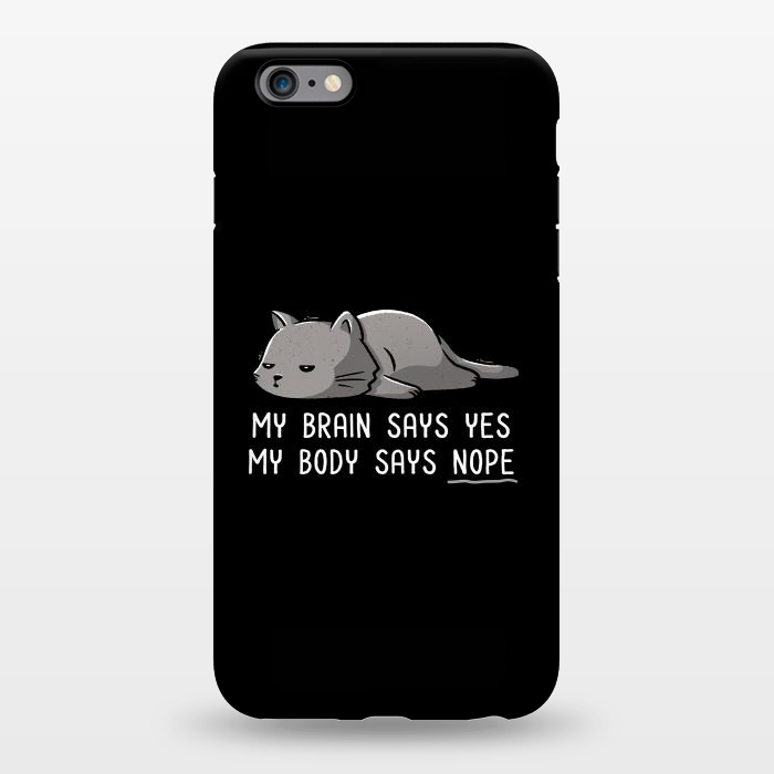 iPhone 6/6s plus StrongFit My Body Says Nope Funny Lazy Cat by eduely