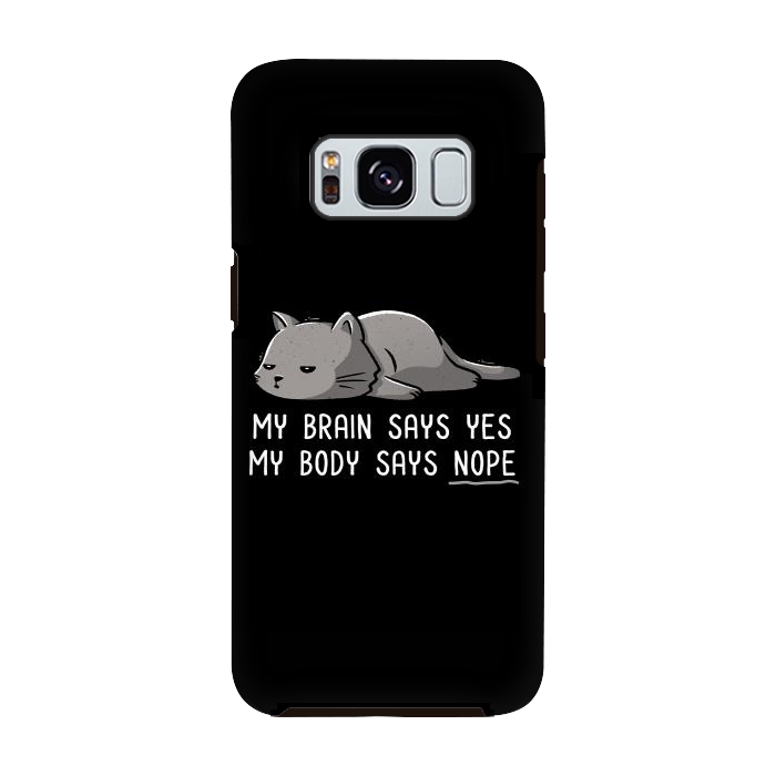 Galaxy S8 StrongFit My Body Says Nope Funny Lazy Cat by eduely