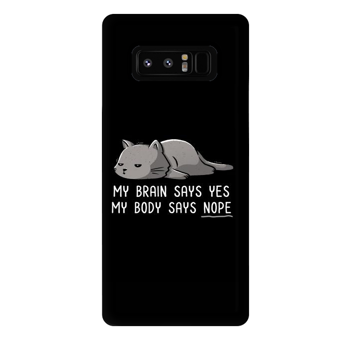 Galaxy Note 8 StrongFit My Body Says Nope Funny Lazy Cat by eduely