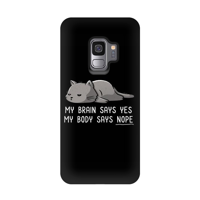 Galaxy S9 StrongFit My Body Says Nope Funny Lazy Cat by eduely