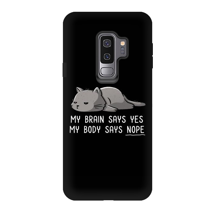 Galaxy S9 plus StrongFit My Body Says Nope Funny Lazy Cat by eduely