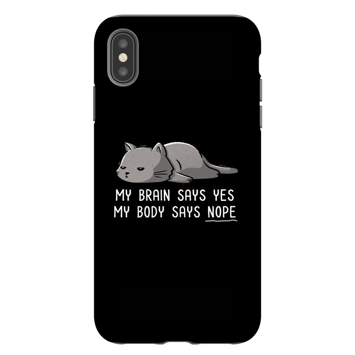iPhone Xs Max StrongFit My Body Says Nope Funny Lazy Cat by eduely
