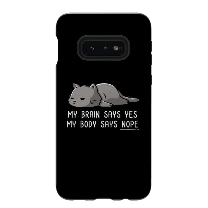 Galaxy S10e StrongFit My Body Says Nope Funny Lazy Cat by eduely