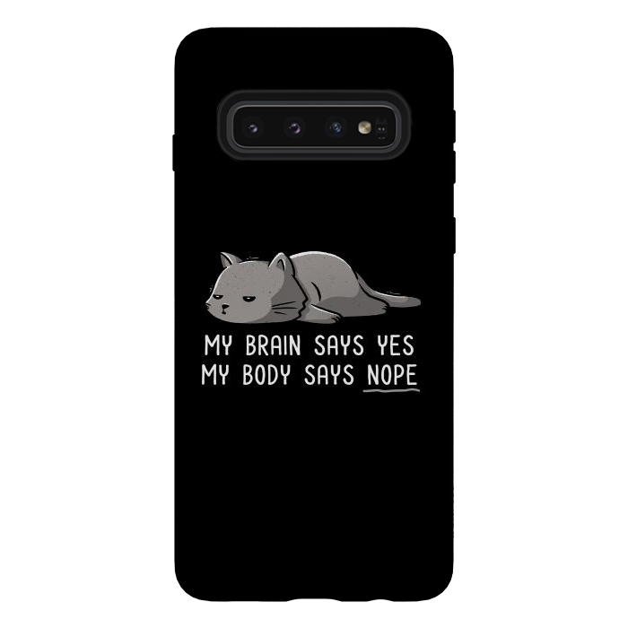 Galaxy S10 StrongFit My Body Says Nope Funny Lazy Cat by eduely