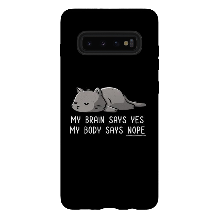 Galaxy S10 plus StrongFit My Body Says Nope Funny Lazy Cat by eduely