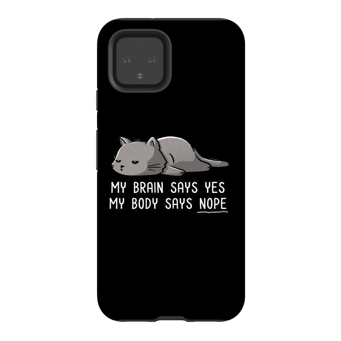 Pixel 4 StrongFit My Body Says Nope Funny Lazy Cat by eduely