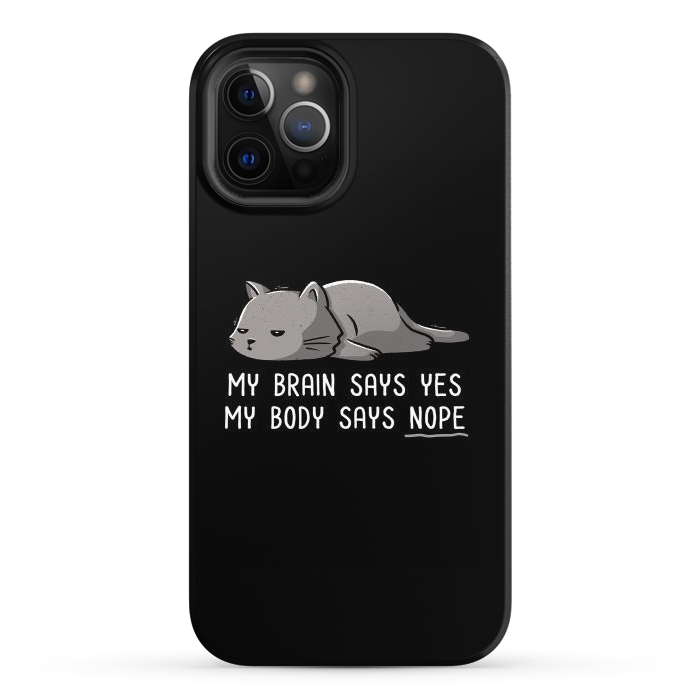 iPhone 12 Pro StrongFit My Body Says Nope Funny Lazy Cat by eduely