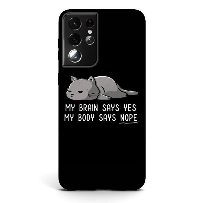 Galaxy S21 ultra StrongFit My Body Says Nope Funny Lazy Cat by eduely