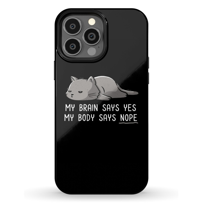 iPhone 13 Pro Max StrongFit My Body Says Nope Funny Lazy Cat by eduely