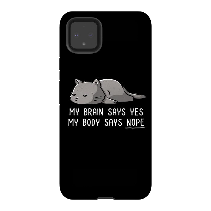 Pixel 4XL StrongFit My Body Says Nope Funny Lazy Cat by eduely