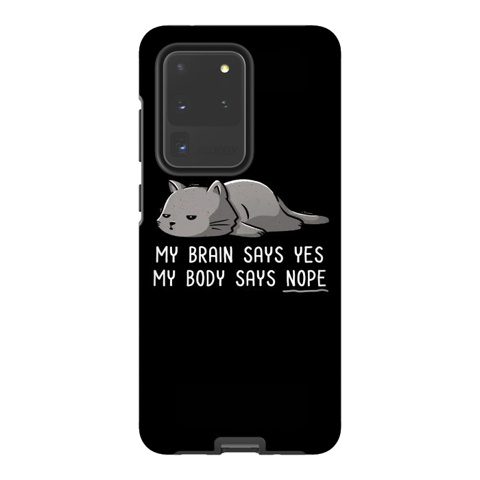 Galaxy S20 Ultra StrongFit My Body Says Nope Funny Lazy Cat by eduely