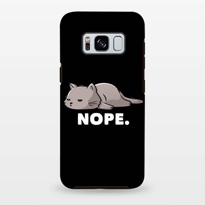 Galaxy S8 plus StrongFit Nope Funny Cute Lazy Cat Gift by eduely