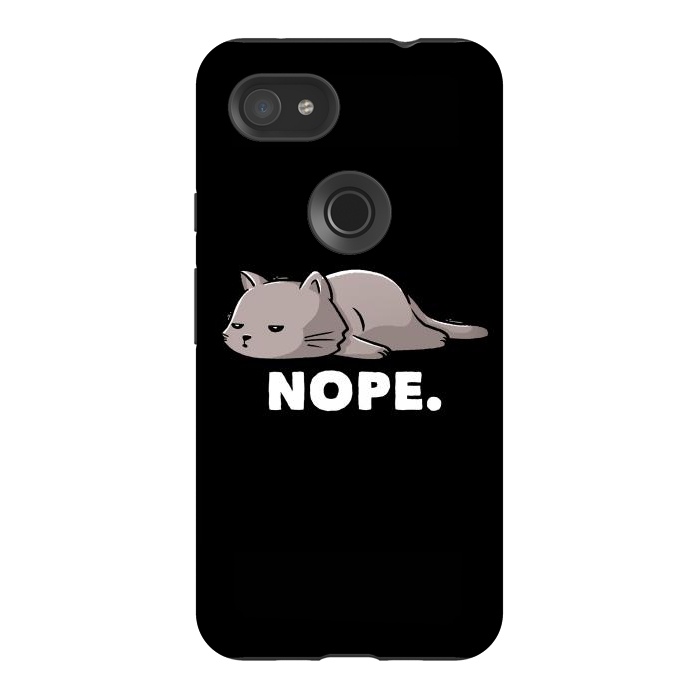 Pixel 3AXL StrongFit Nope Funny Cute Lazy Cat Gift by eduely