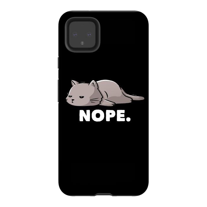 Pixel 4XL StrongFit Nope Funny Cute Lazy Cat Gift by eduely