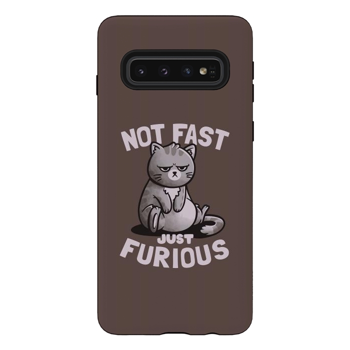 Galaxy S10 StrongFit Not Fast Just Furious Cute Funny Cat Gift by eduely