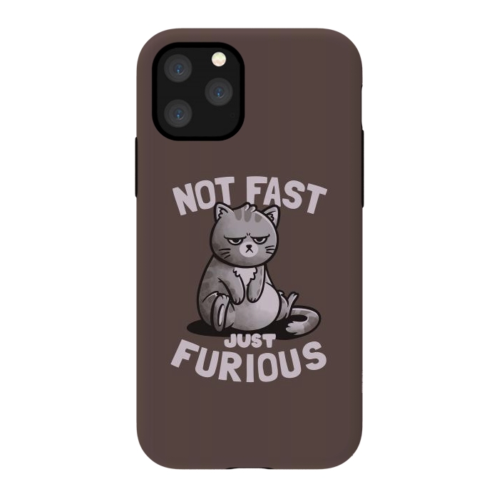 iPhone 11 Pro StrongFit Not Fast Just Furious Cute Funny Cat Gift by eduely
