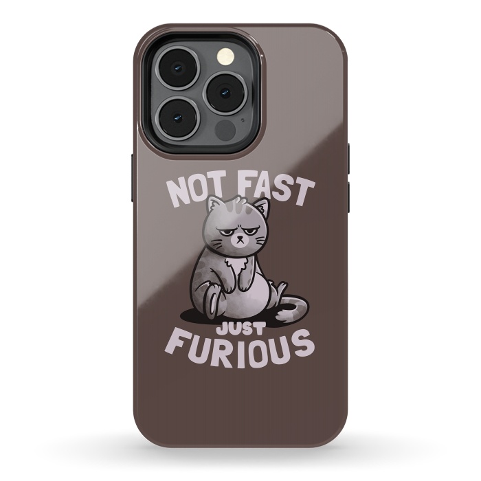 iPhone 13 pro StrongFit Not Fast Just Furious Cute Funny Cat Gift by eduely