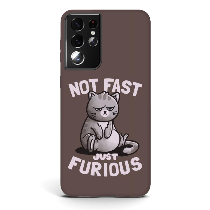 Galaxy S21 ultra StrongFit Not Fast Just Furious Cute Funny Cat Gift by eduely