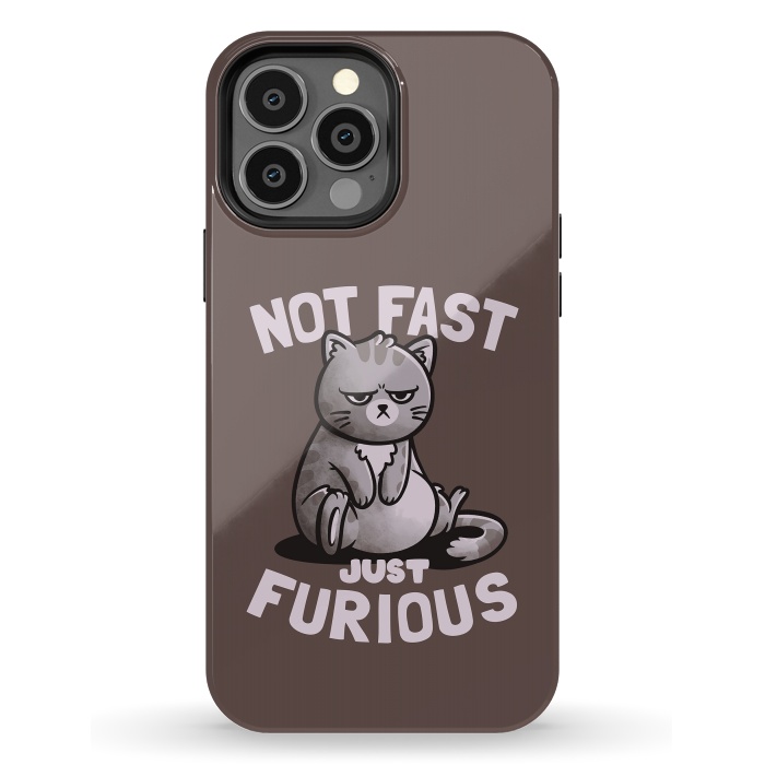 iPhone 13 Pro Max StrongFit Not Fast Just Furious Cute Funny Cat Gift by eduely