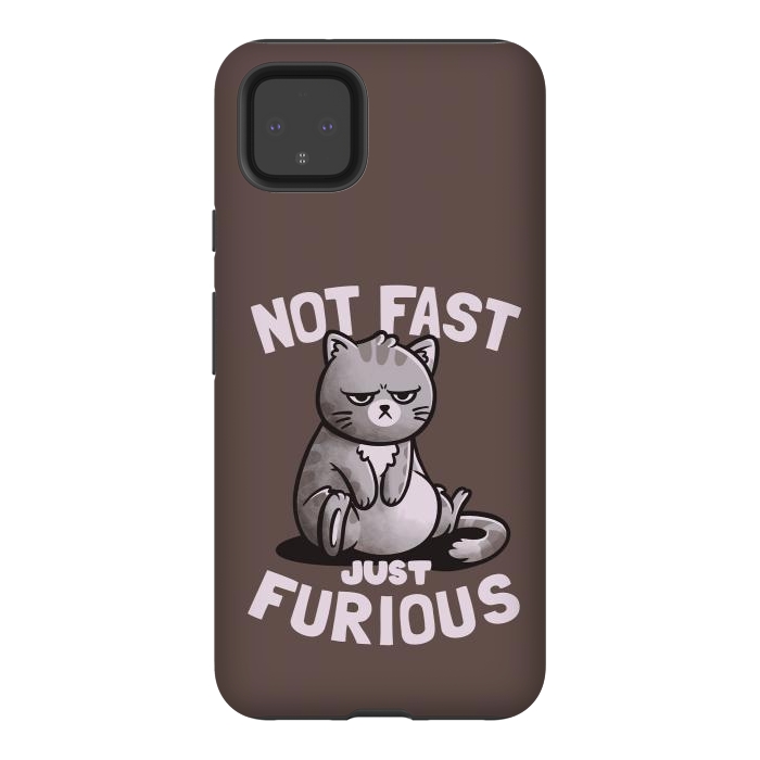 Pixel 4XL StrongFit Not Fast Just Furious Cute Funny Cat Gift by eduely