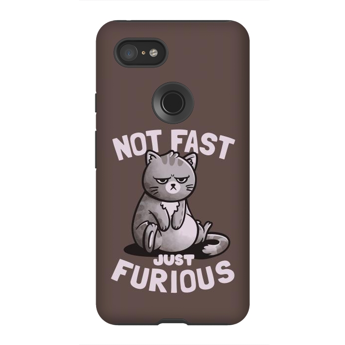 Pixel 3XL StrongFit Not Fast Just Furious Cute Funny Cat Gift by eduely
