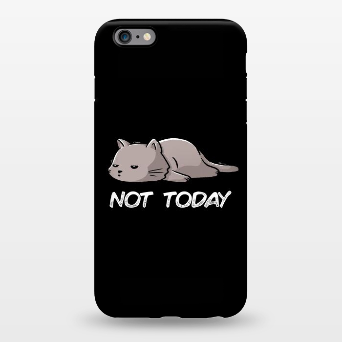 iPhone 6/6s plus StrongFit Not Today Cat by eduely