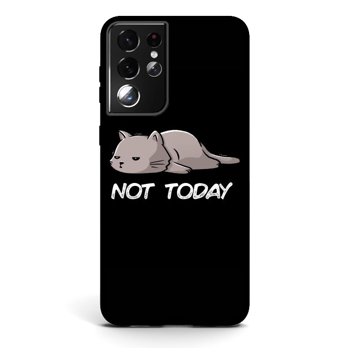 Galaxy S21 ultra StrongFit Not Today Cat by eduely