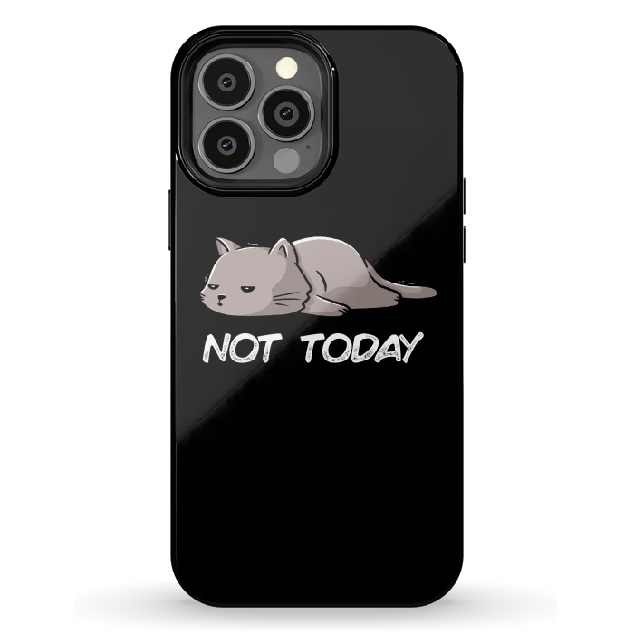 iPhone 13 Pro Max StrongFit Not Today Cat by eduely
