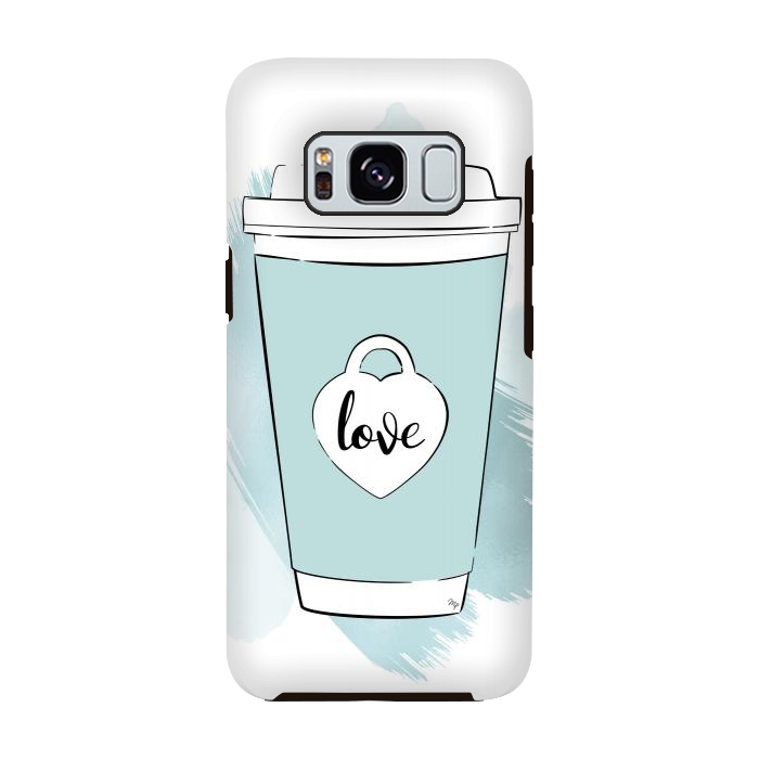 Galaxy S8 StrongFit Love Coffee Cup by Martina