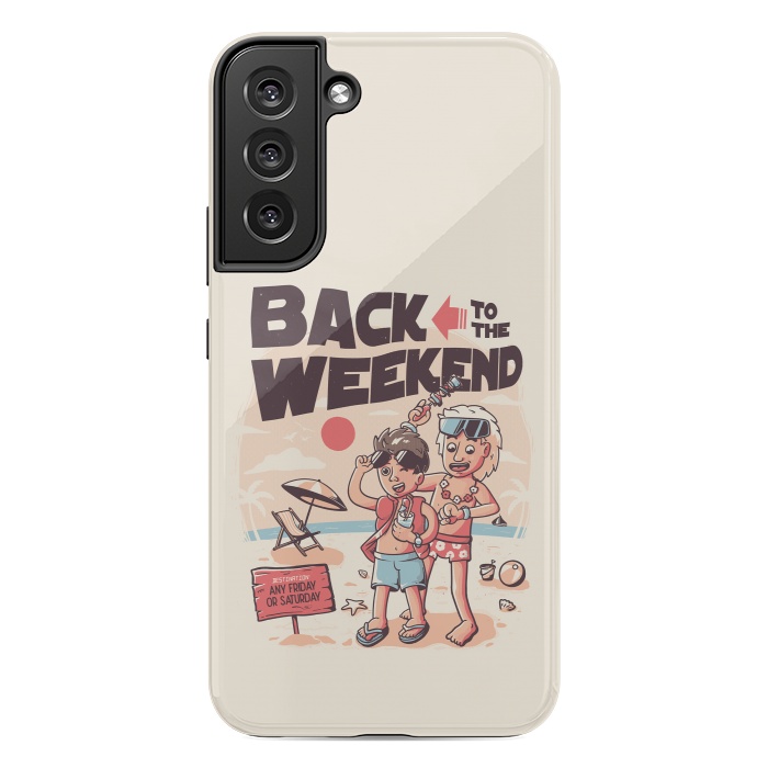 Galaxy S22 plus StrongFit Back to the Weekend by eduely