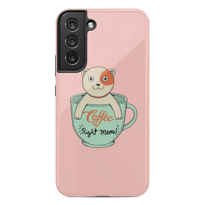 Galaxy S22 plus StrongFit Coffee right meow pink by Coffee Man