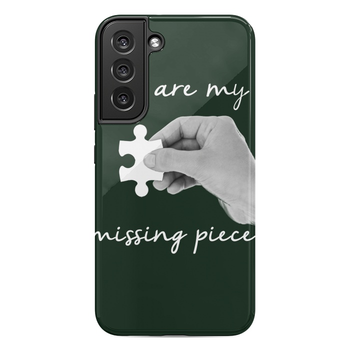 Galaxy S22 plus StrongFit You are my missing piece valentine's day design by Oana 