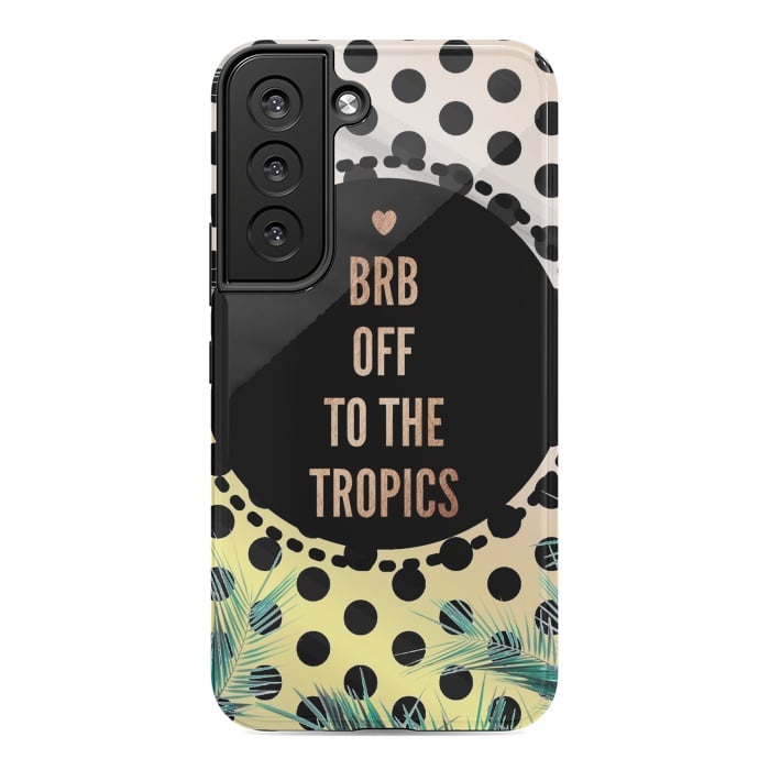 Galaxy S22 StrongFit Off to the tropics typo and polka dots by Oana 