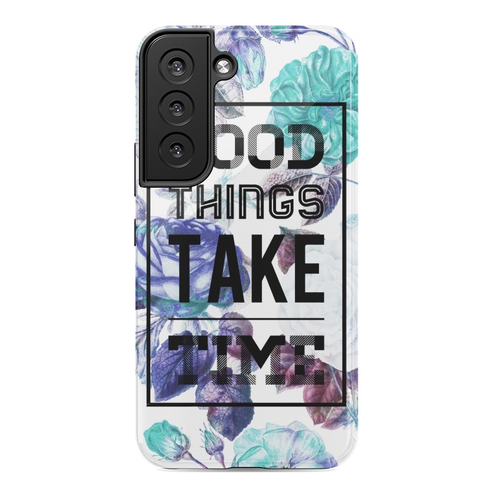 Galaxy S22 StrongFit Good things take time motivational typography vintage blue roses by Oana 