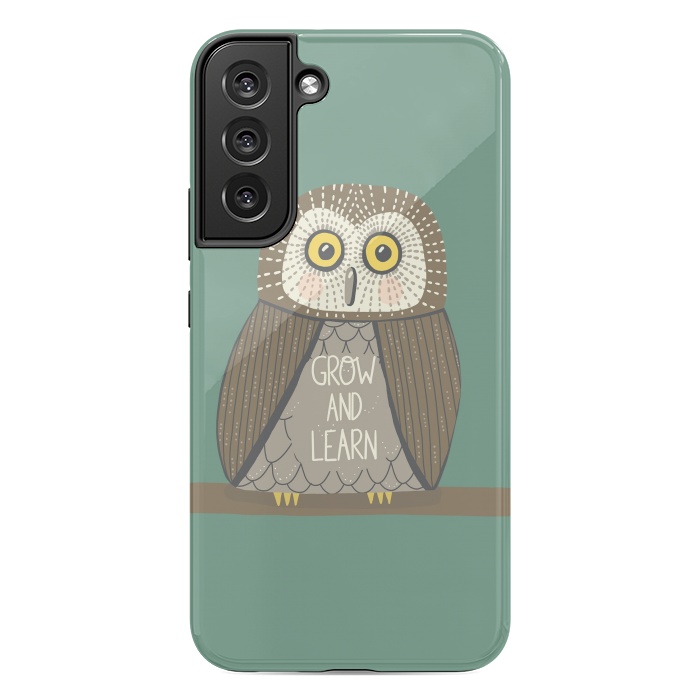 Galaxy S22 plus StrongFit Grow and Learn Owl  by Edith May