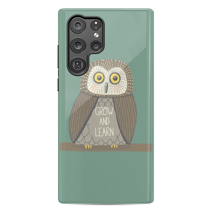 Galaxy S22 Ultra StrongFit Grow and Learn Owl  by Edith May
