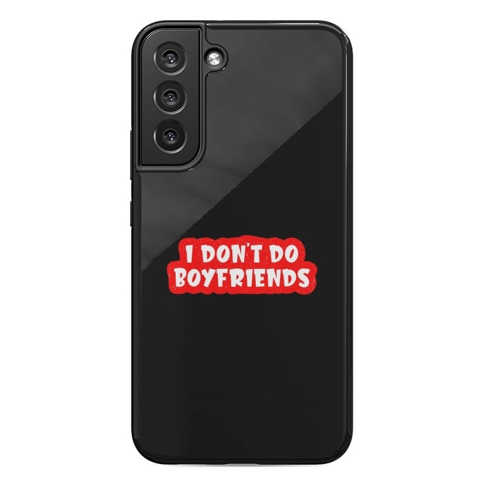 Galaxy S22 plus StrongFit I Don't Do Boyfriends by Dhruv Narelia