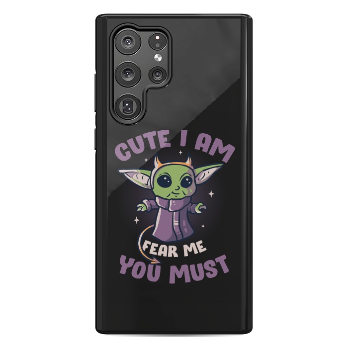 Galaxy S22 Ultra StrongFit Cute I Am Fear Me You Must  by eduely