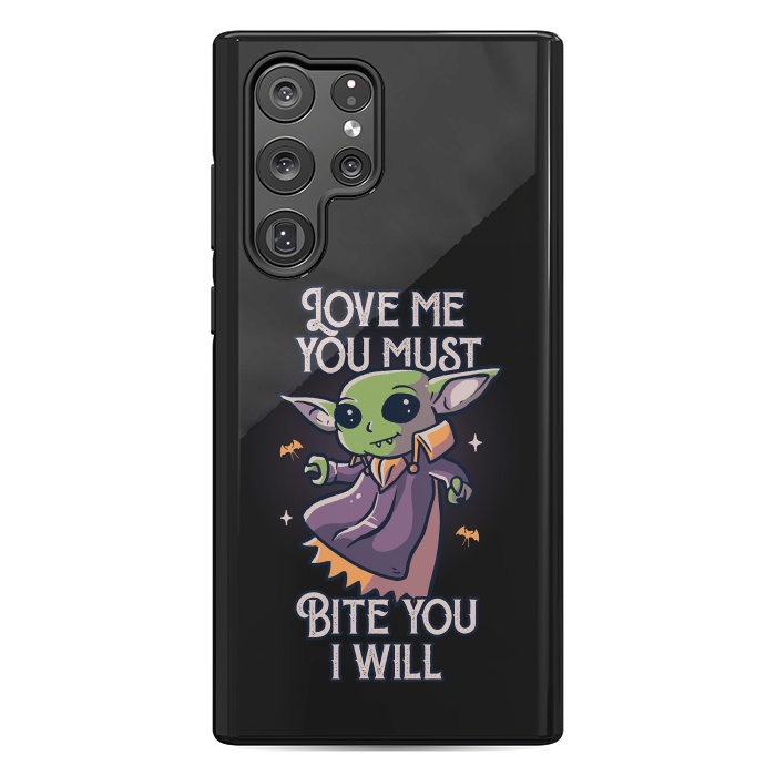 Galaxy S22 Ultra StrongFit Love Me You Must Bite You I Will Funny Cute Spooky by eduely