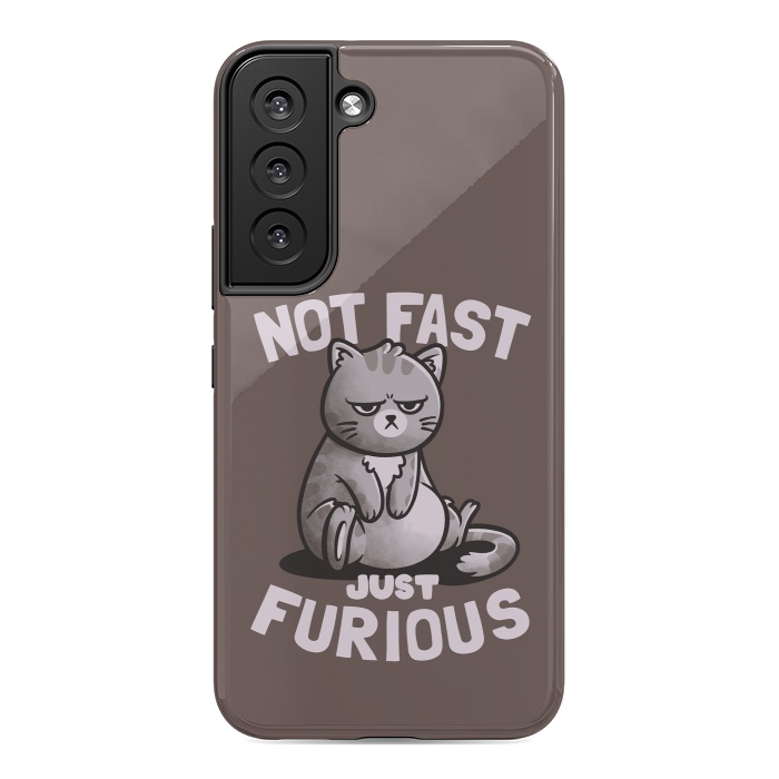 Galaxy S22 StrongFit Not Fast Just Furious Cute Funny Cat Gift by eduely