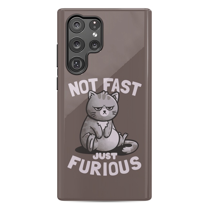 Galaxy S22 Ultra StrongFit Not Fast Just Furious Cute Funny Cat Gift by eduely