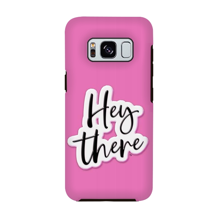 Galaxy S8 StrongFit Hey there by Martina